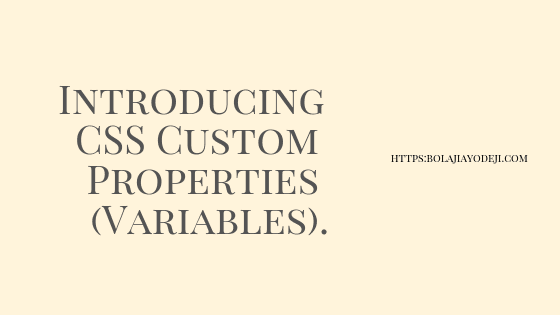 Introducing CSS Custom Properties (Variables)