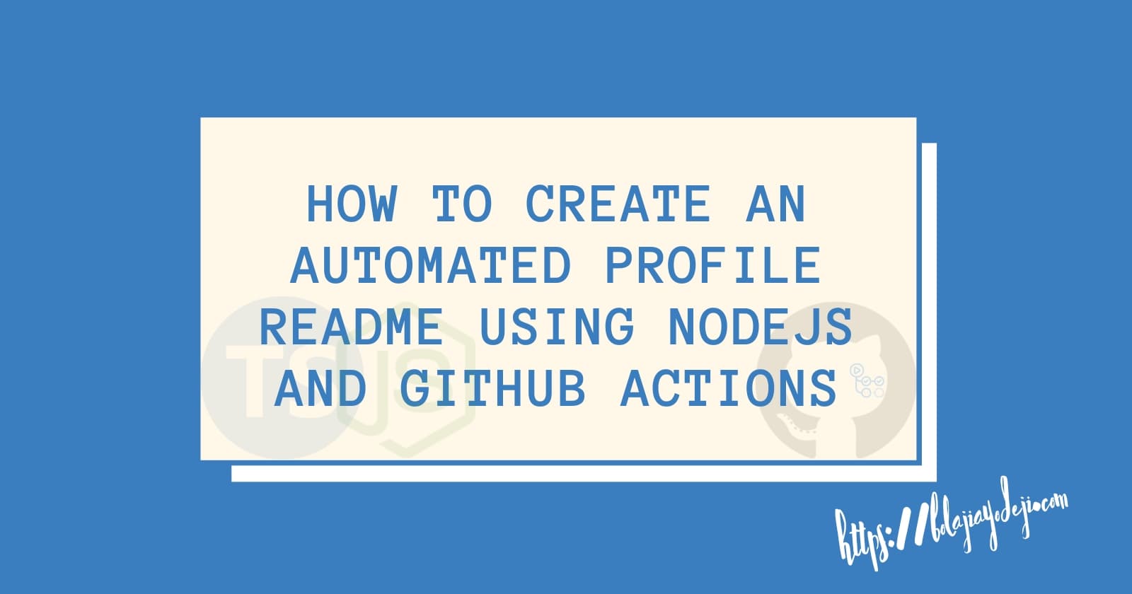 How to Create an Automated Profile README using Nodejs and GitHub Actions